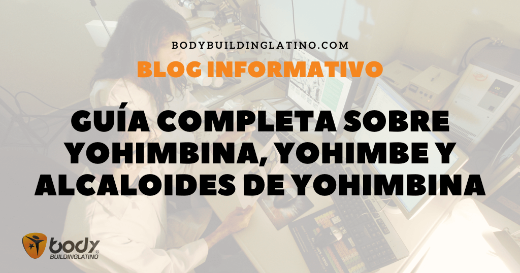Guía Completa sobre Yohimbina, Yohimbe y Alcaloides de Yohimbina