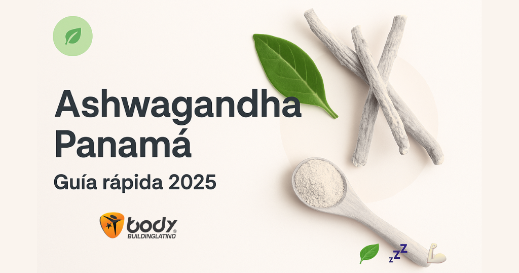Ashwagandha Panamá – guía rápida 2025 con beneficios, usos y comparativa de extractos