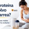 ¿La proteína en polvo causa diarrea, gases o malestar estomacal?